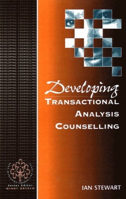 Ian Stewart - Developing Transactional Analysis Counselling, E-bok