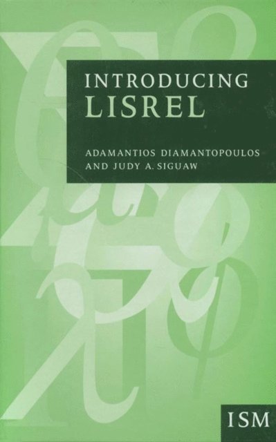 Judy A Siguaw, Adamantios Diamantopoulos - Introducing LISREL, E-bok