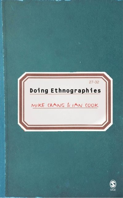 Ian Cook, Mike Crang - Doing Ethnographies, E-bok
