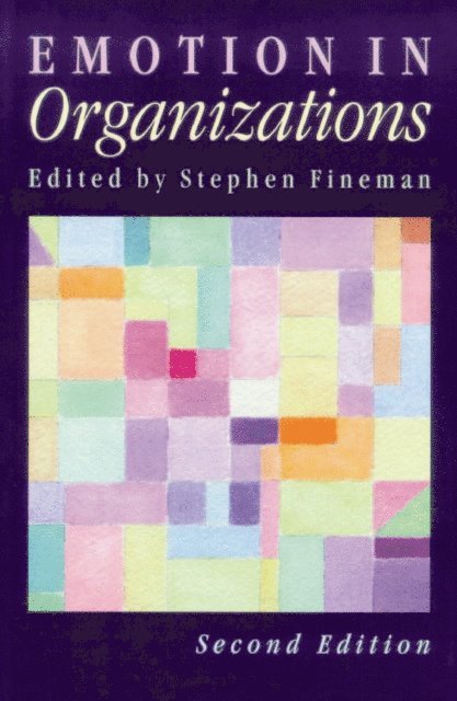 Stephen Fineman - Emotion in Organizations, E-bok