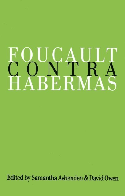 David Owen, Samantha Ashenden - Foucault Contra Habermas, E-bok