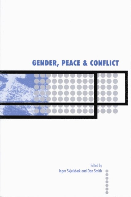 Dan Smith, Inger Skjelsboek - Gender, Peace and Conflict, E-bok