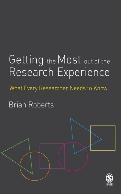 Brian Roberts - Getting the Most Out of the Research Experience, E-bok