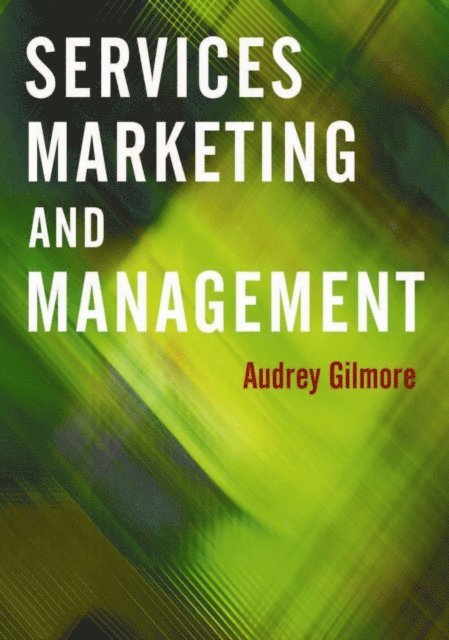 Audrey Gilmore - Services Marketing and Management, E-bok