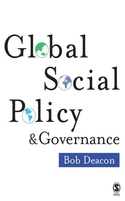 Bob Deacon - Global Social Policy and Governance, E-bok