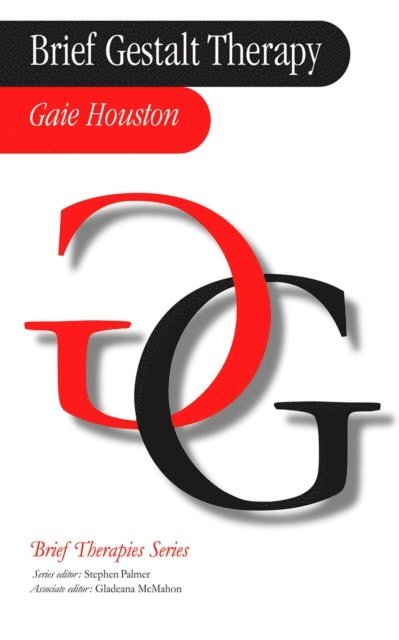Gaie Houston - Brief Gestalt Therapy, E-bok