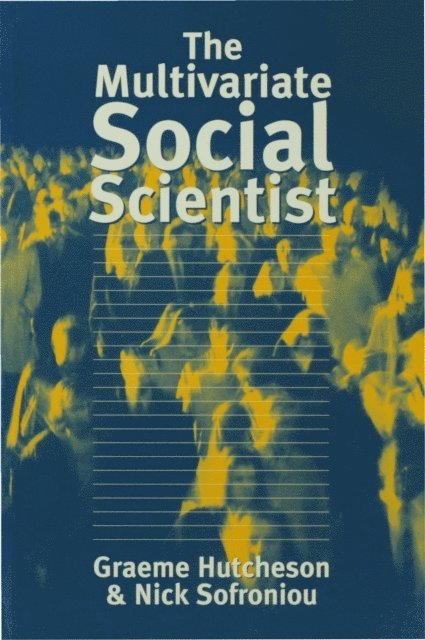 Nick Sofroniou, Graeme D Hutcheson - Multivariate Social Scientist, E-bok