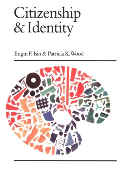 Patricia K Wood, Engin F Isin - Citizenship and Identity, E-bok