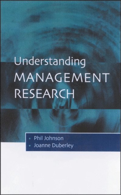 Joanne Duberley, Phil Johnson - Understanding Management Research, E-bok