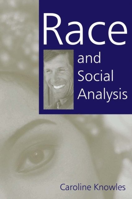 Caroline Knowles - Race and Social Analysis, E-bok
