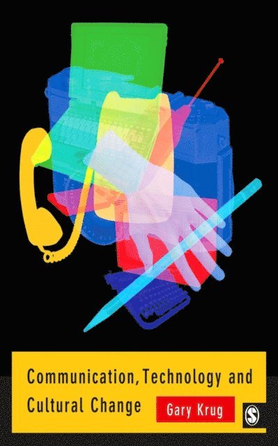 Gary J Krug - Communication, Technology and Cultural Change, E-bok