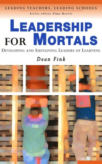 Dean Fink - Leadership for Mortals, E-bok