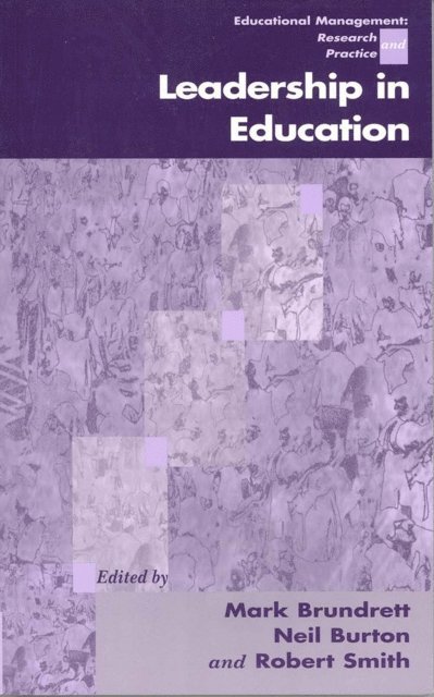 Robert Smith, Neil Burton, Mark Brundrett - Leadership in Education, E-bok