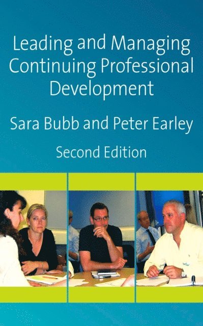 Peter Earley, Sara Bubb - Leading & Managing Continuing Professional Development, E-bok