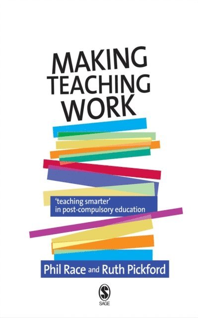 Ruth Pickford, Phil Race - Making Teaching Work, E-bok