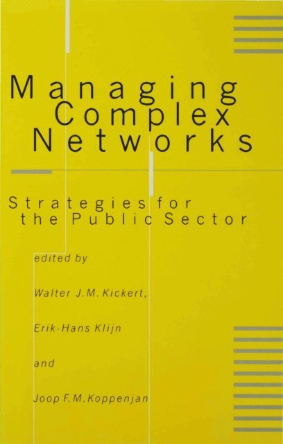Joop F M Koppenjan, Erik-Hans Klijn, Walter J M Kickert - Managing Complex Networks, E-bok