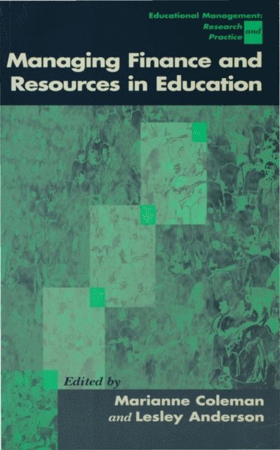 Lesley Anderson, Marianne Coleman - Managing Finance and Resources in Education, E-bok