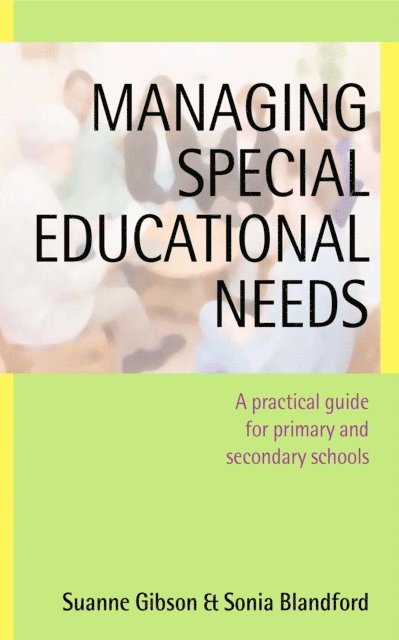 Sonia Blandford, Suanne Gibson - Managing Special Educational Needs, E-bok