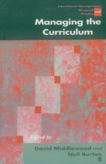 Neil Burton, David Middlewood - Managing the Curriculum, E-bok