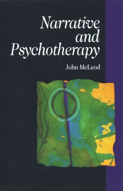 John McLeod - Narrative and Psychotherapy, E-bok