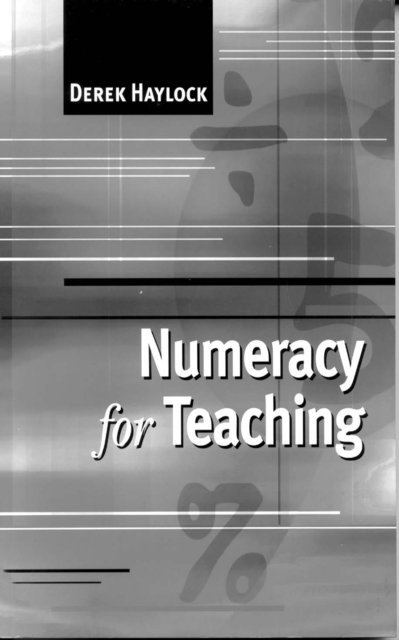 Derek Haylock - Numeracy for Teaching, E-bok