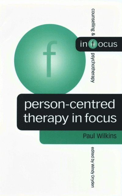 Paul Wilkins - Person-Centred Therapy in Focus, E-bok