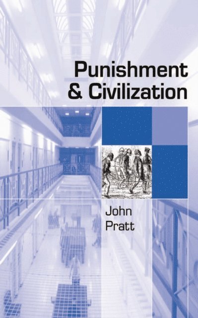 John Pratt - Punishment and Civilization, E-bok