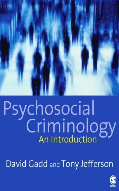 Tony Jefferson, David Gadd - Psychosocial Criminology, E-bok