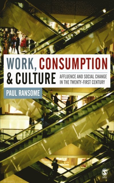 Paul Ransome - Work, Consumption and Culture, E-bok