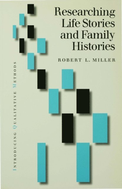 Robert Lee Miller - Researching Life Stories and Family Histories, E-bok