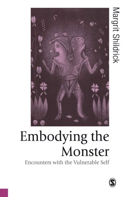 Margrit Shildrick - Embodying the Monster, E-bok