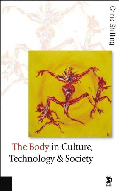 Chris Shilling - Body in Culture, Technology and Society, E-bok