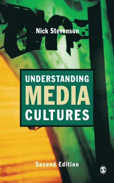 Nick Stevenson - Understanding Media Cultures, E-bok