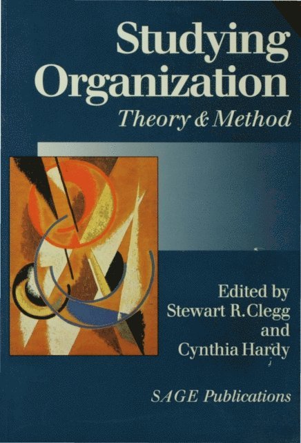 Cynthia Hardy, Stewart R Clegg - Studying Organization, E-bok