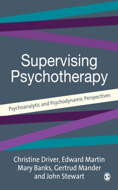 John Stewart, Gertrud Mander, Mary Banks, Edward Martin, Christine Driver - Supervising Psychotherapy, E-bok