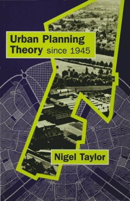 Nigel Taylor - Urban Planning Theory since 1945, E-bok
