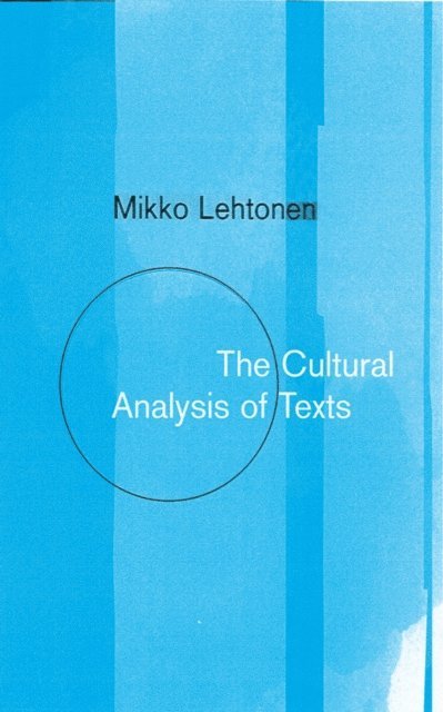 Mikko Lehtonen - Cultural Analysis of Texts, E-bok
