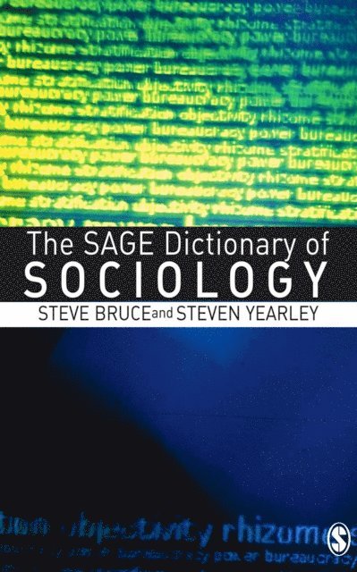 Steven Yearley, Steve Bruce - SAGE Dictionary of Sociology, E-bok