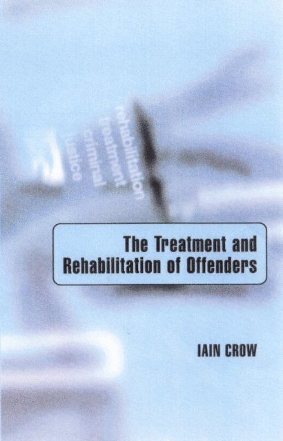 Iain D Crow - Treatment and Rehabilitation of Offenders, E-bok