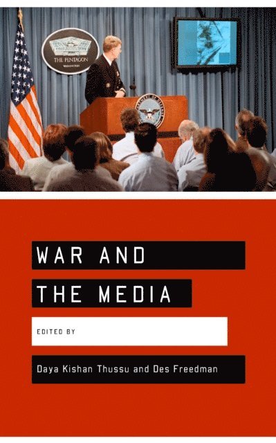 Des Freedman, Daya Kishan Thussu - War and the Media, E-bok