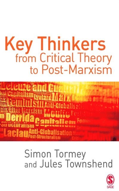 Jules Townshend, Simon Tormey - Key Thinkers from Critical Theory to Post-Marxism, E-bok