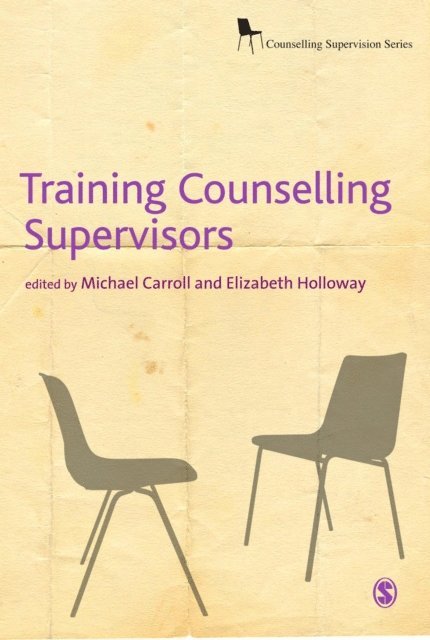 Michael Carroll, Elizabeth Holloway - Training Counselling Supervisors, E-bok