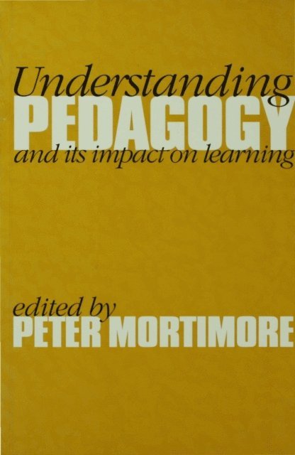 Peter Mortimore - Understanding Pedagogy, E-bok