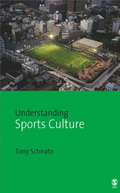 Tony Schirato - Understanding Sports Culture, E-bok