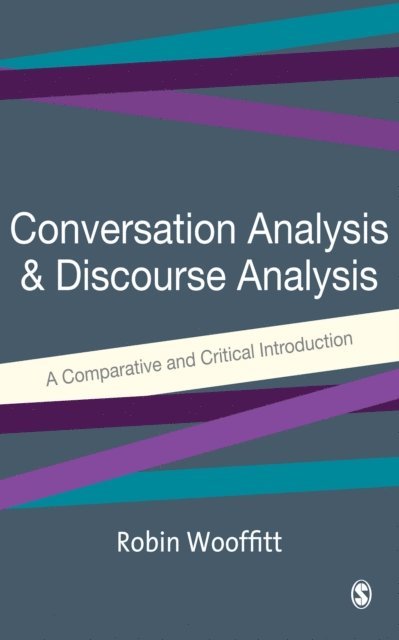 Robin Wooffitt - Conversation Analysis and Discourse Analysis, E-bok
