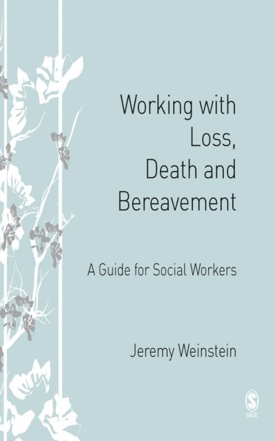 Jeremy Weinstein - Working with Loss, Death and Bereavement, E-bok