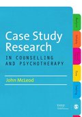 Case Study Research in Counselling and Psychotherapy