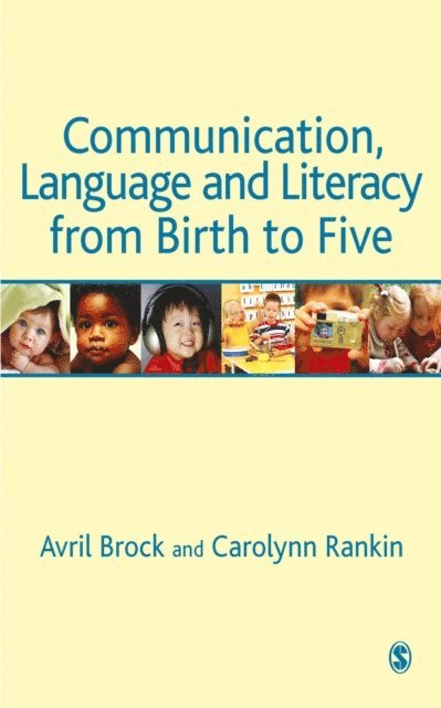 Carolynn Rankin, Avril Brock - Communication, Language and Literacy from Birth to Five, E-bok