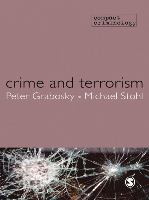Michael Stohl, Peter Grabosky - Crime and Terrorism, E-bok
