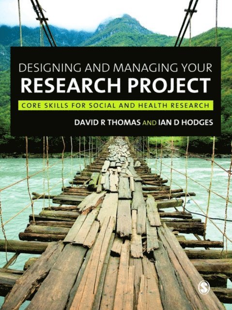 Ian D Hodges, David Thomas - Designing and Managing Your Research Project, E-bok
